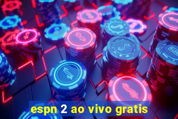 espn 2 ao vivo gratis